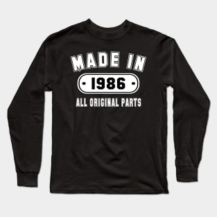 Made In 1986 All Original Parts Long Sleeve T-Shirt